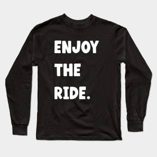 Onewheel Enjoy the ride Long Sleeve T-Shirt